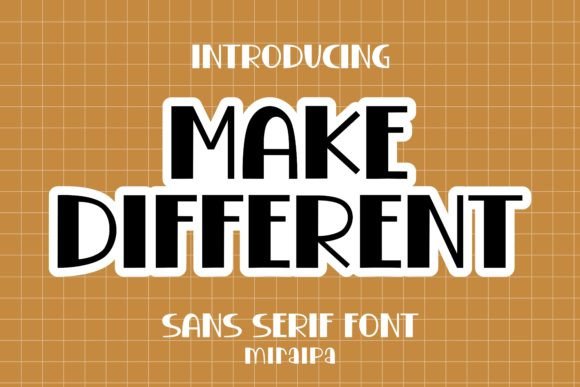 Make Different: The Bold Sans Serif Font for Creative Projects