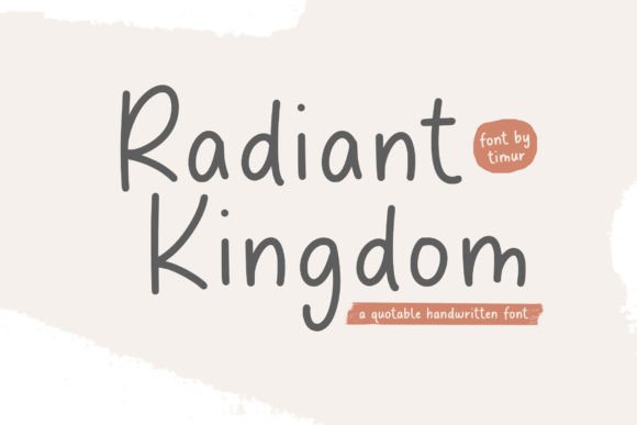 Radiant Kingdom: A Quotable Handwritten Font for Editorial Design